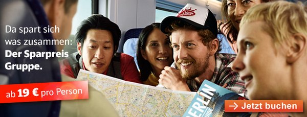 Bahn Sparpreis-Gruppe ist das neue Bahn-Gruppenticket ab 6 Personen