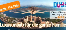 Tropo Dubai-Werbung: 5 Tage 5* The Palm ab 849 € – Wüsten-Luxus-Reisen für den Sommer!