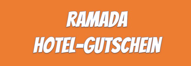 Ramada Hotel-Gutschein: 2 Übernachtungen für 2 Personen inkl. Frühstück für 99 €