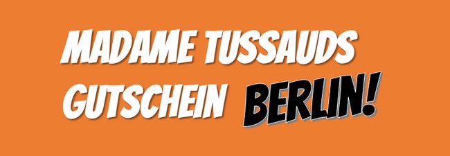 Madame Tussauds Berlin Gutschein bei Groupon: Tagestickets + Wachshand ab 19,60 €